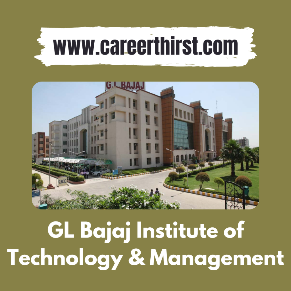 GL Bajaj Institute of Technology & Management || Careerthirst