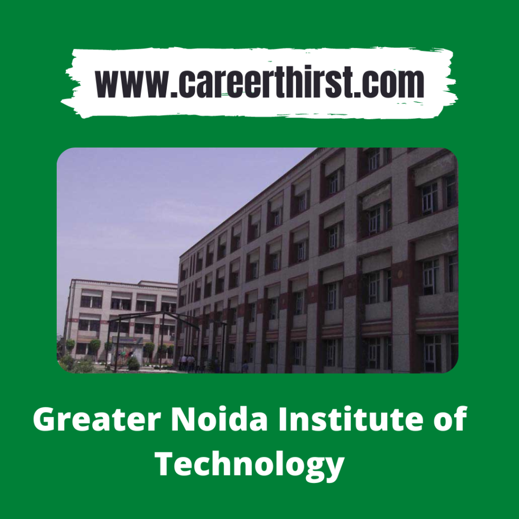 Greater Noida Institute of Technology || Careerthirst