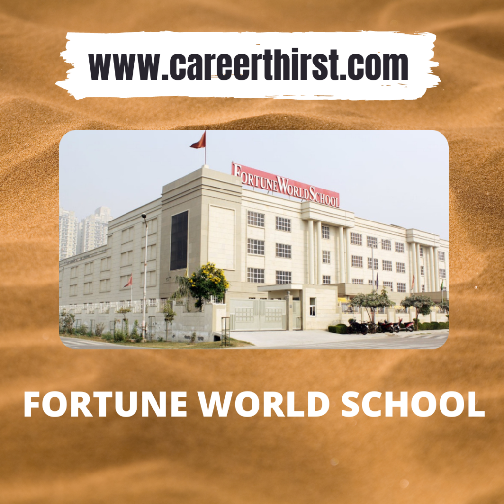 FORTUNE WORLD SCHOOL || Careerthirst
