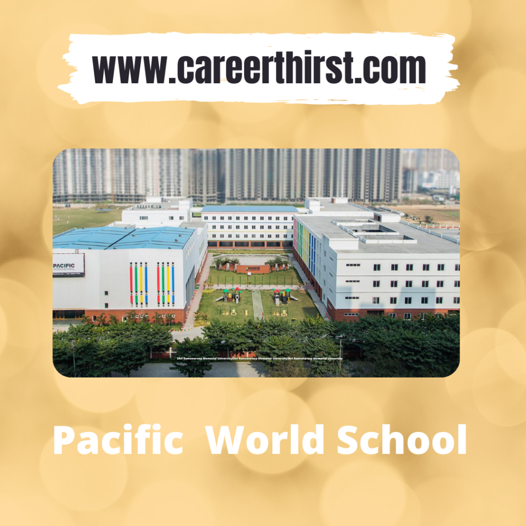 Pacific World School || Careerthirst