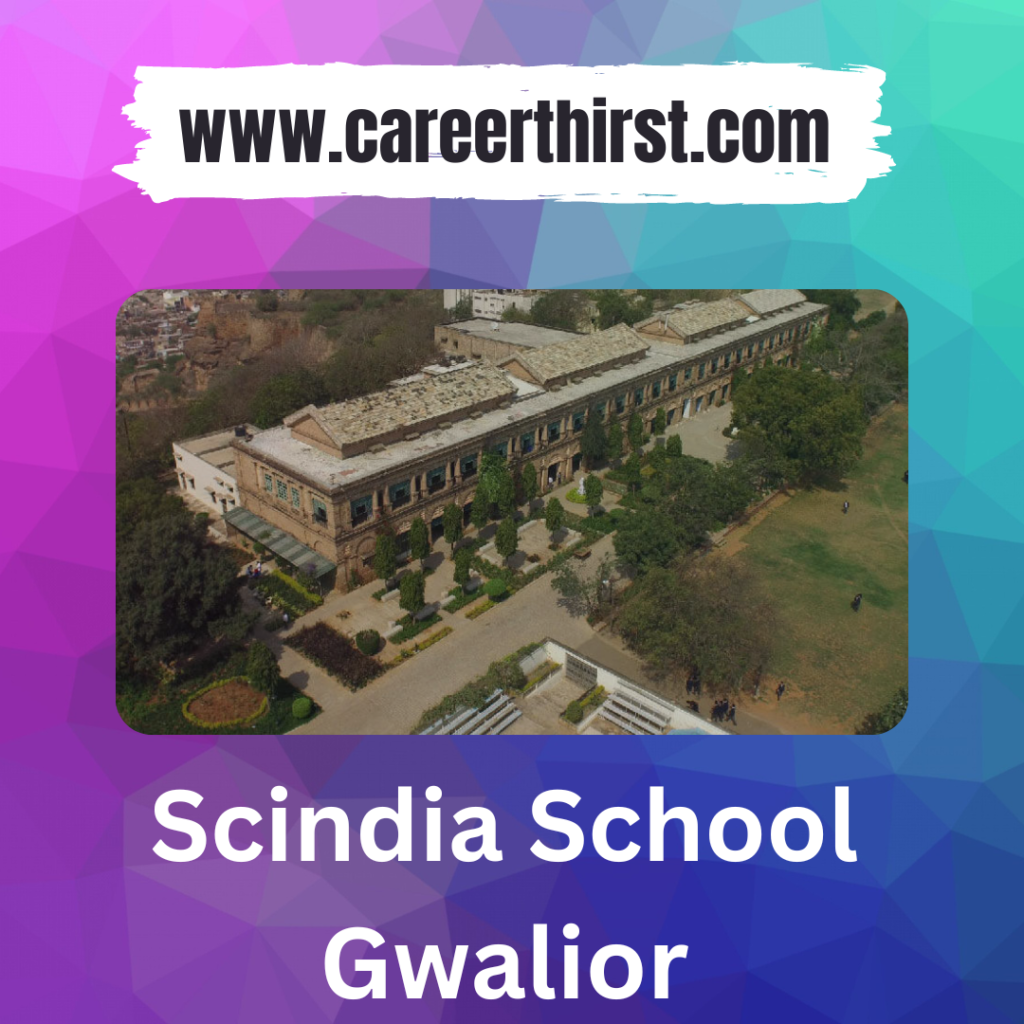Scindia School Gwalior || Careerthirst