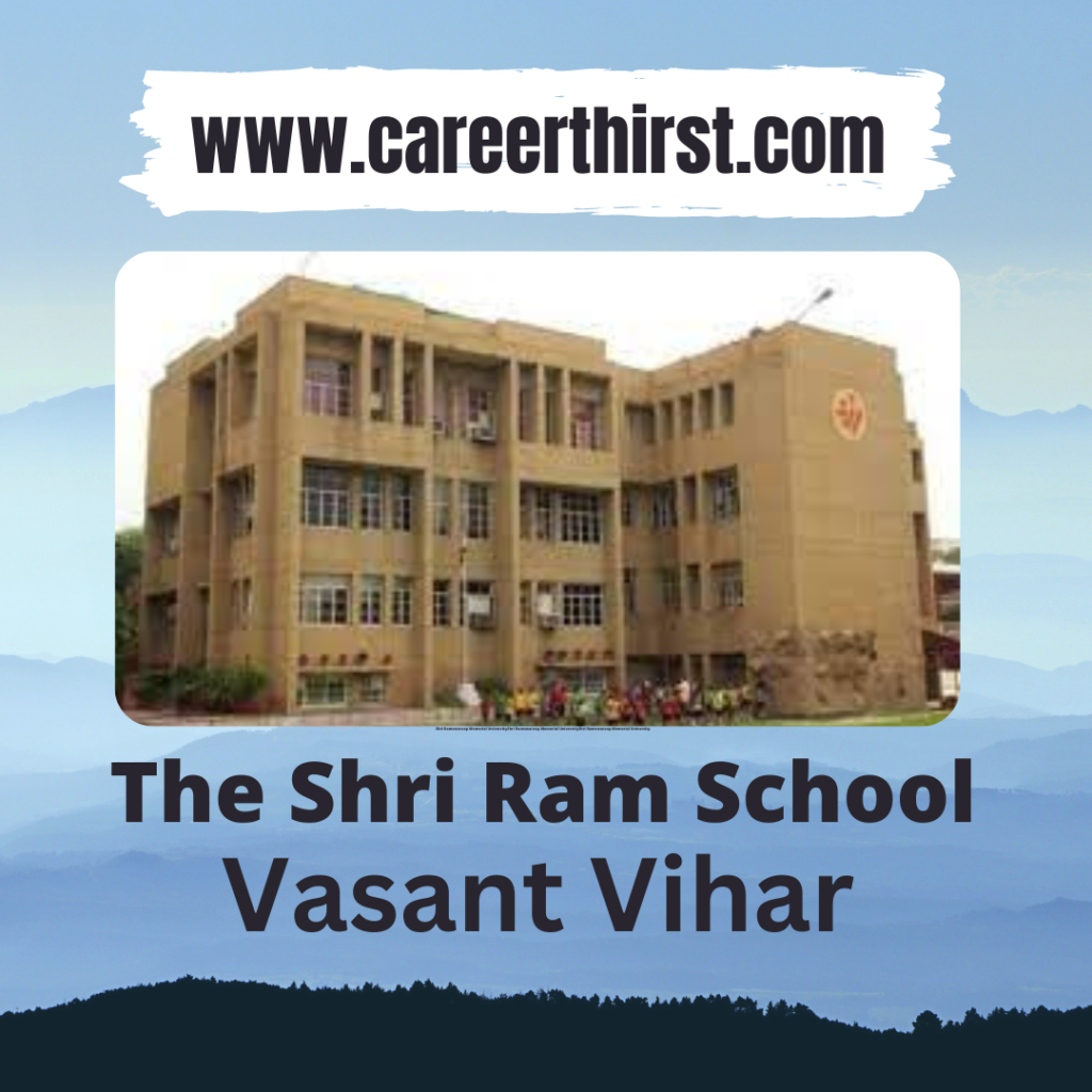 The Shri Ram School Vasant Vihar || Careerthirst