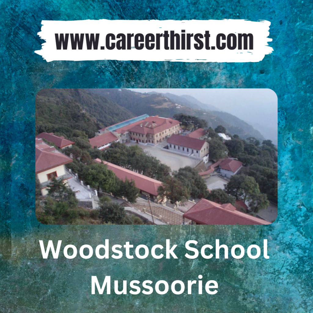Woodstock School Mussoorie || Careerthirst