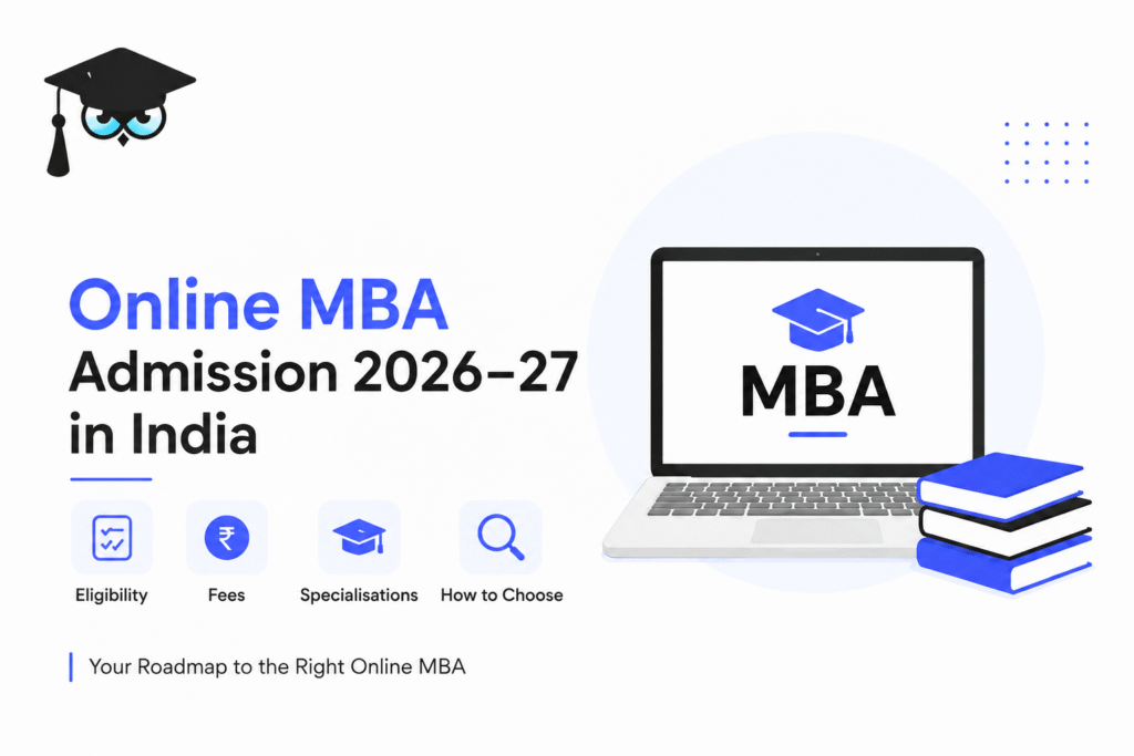 Online MBA admission 2026–27 in India with eligibility, fees and specialisations