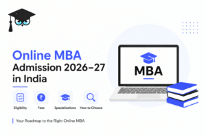 Online MBA admission 2026–27 in India with eligibility, fees and specialisations